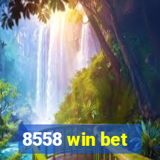 8558 win bet